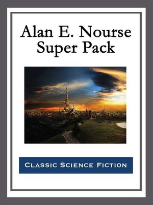 cover image of Alan E. Nourse Super Pack